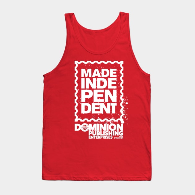 Made Independent Tank Top by dominionpub